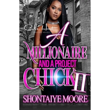 A Millionaire And A Project Chick 2: An African American Romance