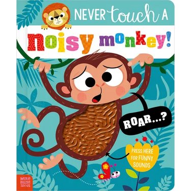 Never Touch a Noisy Monkey!