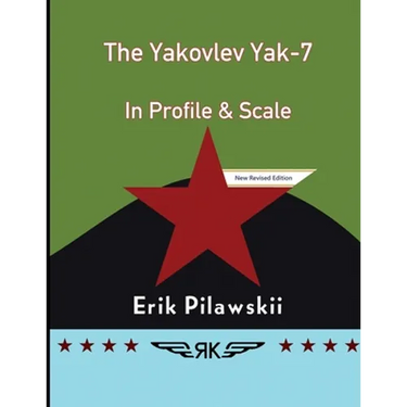 The Yakovlev Yak-7 In Profile & Scale