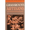 Grassroots Artisans: Walter Stansell, Dan Sarazin, Henry Taylor