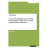 Fans, the Bundesliga and the Standing Room Debate. A study of the German Football Stadium Experience