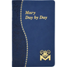 Mary Day by Day: Marian Meditations for Every Day Taken from the Holy Bible and the Writings of the Saints