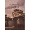 In the Factory of Loathing