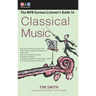 The NPR Curious Listener's Guide to Classical Music