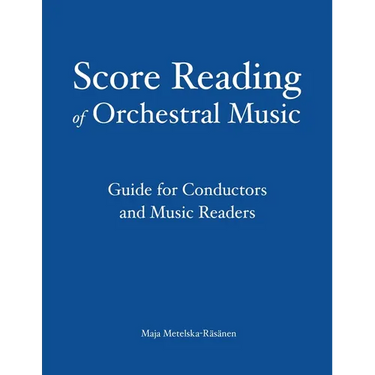Score Reading of Orchestral Music: Guide for Conductors and Music Readers