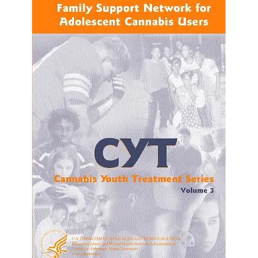 Family Support Network for Adolescent Cannabis Users: Cannabis Youth Treatment Series - Volume 3