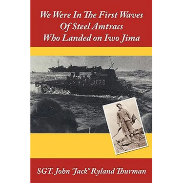 We Were In The First Waves Of Steel Amtracs Who Landed on Iwo Jima