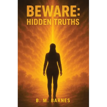 Beware: Hidden Truths: HIDDEN TRUTHS