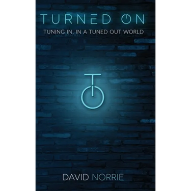 Turned On: Tuning In, In a Tuned-Out World