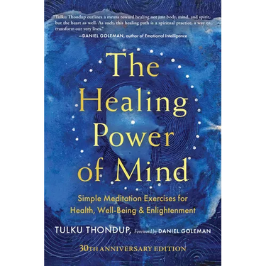 The Healing Power of Mind: Simple Meditation Exercises for Health, Well-Being, and Enlightenment