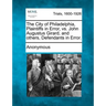 The City of Philadelphia, Plaintiffs in Error, vs. John Augustus Girard, and Others, Defendants in Error.