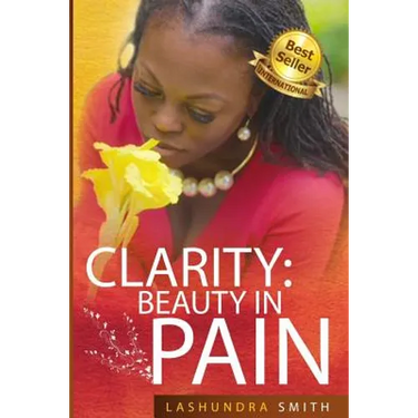 Clarity: Beauty in Pain