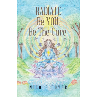 RADIATE Be YOU. Be The Cure.