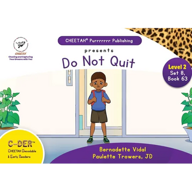 C-DER (Cheetah Decodable & Early Readers) Set 8, Book 63, Do Not Quit