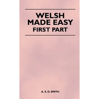 Welsh Made Easy - First Part