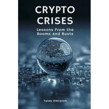Crypto Crises: Lessons From the Booms and Busts