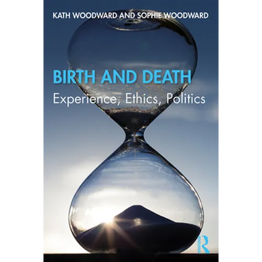Birth and Death: Experience, Ethics, Politics
