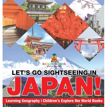 Let's Go Sightseeing in Japan! Learning Geography Children's Explore the World Books