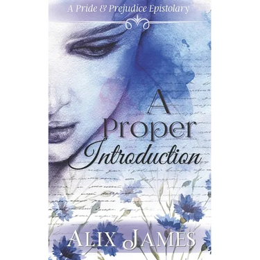A Proper Introduction: A Pride & Prejudice Epistolary