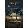 Equipped for Change: Doing the Deep Work of Transformation