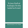 The Science Of Breath And The Philosophy Of The Tattvas Translated From The Sanskrit, With Introductory And Explanatory Essays On Nature S Finer Force