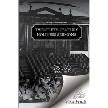 Twentieth Century Holiness Sermons