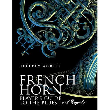 French Horn Player's Guide to the Blues (and Beyond)