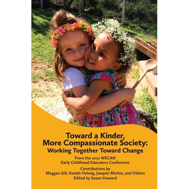 Toward a Kinder, More Compassionate Society: Working Together Toward Change