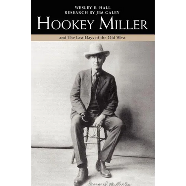 Hookey Miller: And the Last Days of the Old West