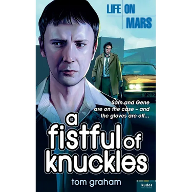 Life on Mars: A Fistful of Knuckles