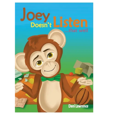 Joey Doesn't Listen...That Well