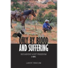 Only by Blood and Suffering: Regaining Lost Freedom