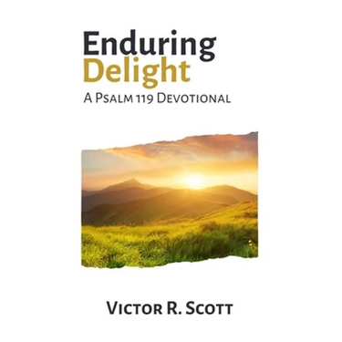 Enduring Delight: A Psalm 119 Devotional