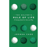 The Golfer's Rule of Life: A Yardage Book for Soul and Play