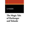 The Magic Tale of Harbanger and Yolande