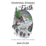 Stepping Stones of Faith: A Journey Through Grief in God's Embrace