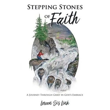 Stepping Stones of Faith: A Journey Through Grief in God's Embrace