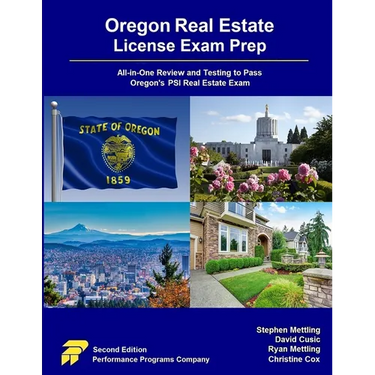 Oregon Real Estate License Exam Prep: All-in-One Review and Testing to Pass Oregon's PSI Real Estate Exam