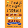 You Laugh, I Win! The Ultimate Try Not To Laugh Challenge Joke Book: Family Vacation Edition - Silly, Clean Road Trip and Travel Jokes - Over 300 Joke