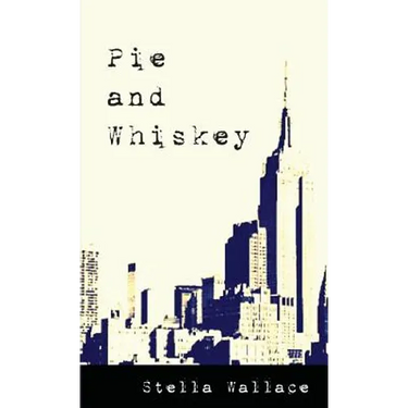 Pie and Whiskey