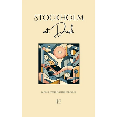 Stockholm at Dusk: Bilingual Stories in Swedish and English