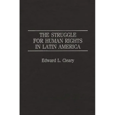 The Struggle for Human Rights in Latin America