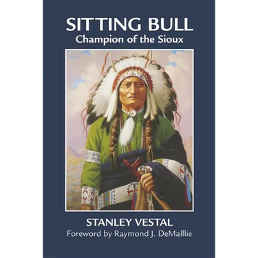 Sitting Bull: Champion of the Sioux Volume 46