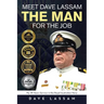 Meet Dave Lassam, The Man for the Job: My 39 Years Service in the Royal Australian Navy