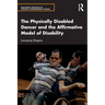 The Physically Disabled Dancer and the Affirmative Model of Disability