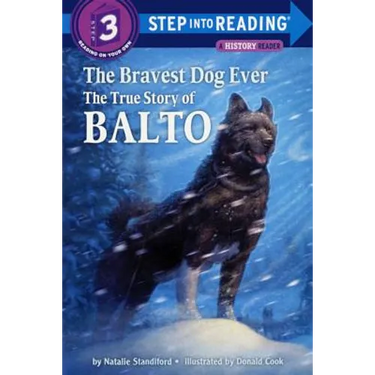 The Bravest Dog Ever: The True Story of Balto