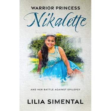 Warrior Princess Nikalette: And Her Battle Against Epilepsy