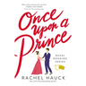 Once Upon a Prince: A Sweet, Royal-Meets-Commoner Love Story