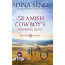 The Amish Cowboy's Wedding Quilt (Large Print Hardcover)