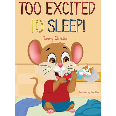 Too Excited to Sleep!: "A Fun and Wholesome Bedtime Story for Kids"